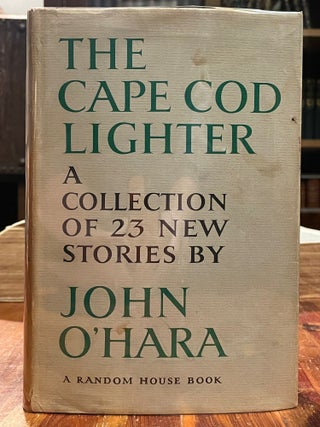Item #5073 The Cape Cod Lighter [FIRST EDITION]. John O'HARA