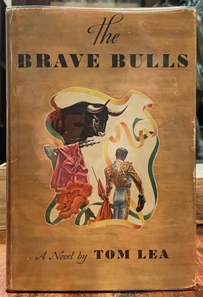 Item #5076 The Brave Bulls. Tom LEA