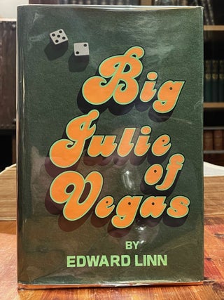 Item #5081 Big Julie of Vegas [FIRST EDITION]. Edward LINN