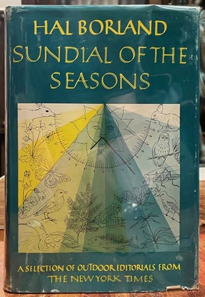 Item #5084 Sundial of the Seasons [FIRST EDITION]; A selection of outdoor editorials from The New...
