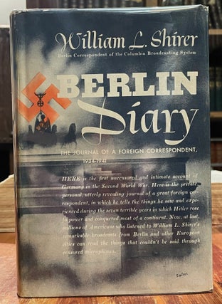Item #5095 Berlin Diary; The Journal of a Foreign Correspondent, 1934-1941. William L. SHIRER
