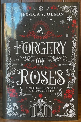 Item #5107 A Forgery of Roses. Jessica S. OLSON, SIGNED
