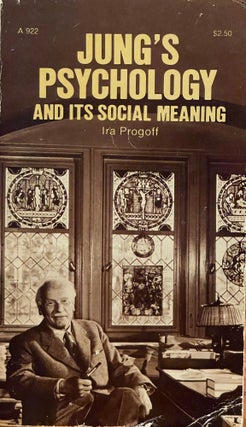 Item #5149 Jung's Psychology and Its Social Meaning. C. G. JUNG, Ira PROGOFF