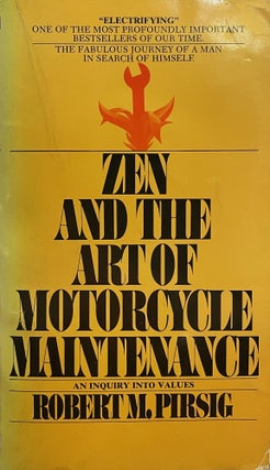 Item #5202 Zen and the Art of Motorcycle Maintenance; An inquiry into values. Robert M. PIRSIG
