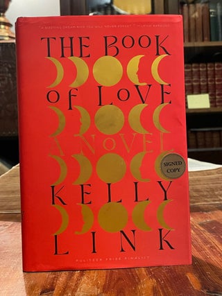 Item #5208 The Book of Love. Kelly LINK, SIGNED