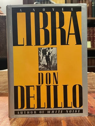 Item #5276 Libra [FIRST EDITION]. Don DELILLO