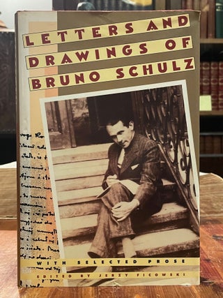Item #5282 Letters and Drawings of Bruno Schulz; With selected prose. Bruno SCHULZ