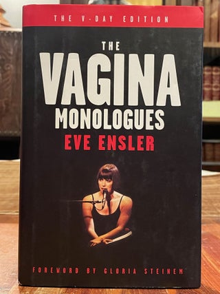 Item #5293 The Vagina Monologues; The V-Day Edition. Eve ENSLER, SIGNED