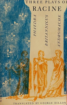 Item #5332 Three Plays of Racine: Phaedra, Britannicus, Andromache. Jean RACINE