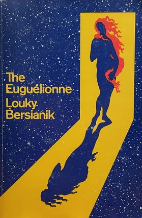 Item #5349 The Euguelionne. Louky BERSIANIK