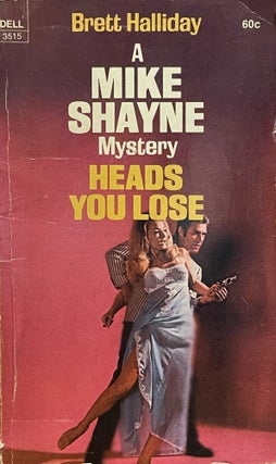 Item #5353 Heads You Lose; A Mike Shane mystery. Brett HALLIDAY