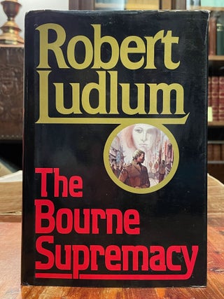 Item #5387 The Bourne Supremacy. Robert LUDLUM