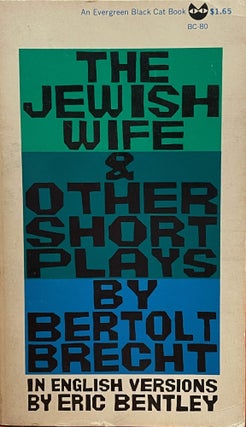 Item #5415 The Jewish Wife and Other Short Plays. Bertolt BRECHT, Eric BENTLEY