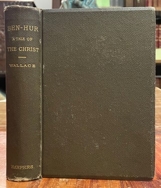 Item #5423 Ben-Hur [FIRST EDITION]; A Tale of the Christ. Lew WALLACE