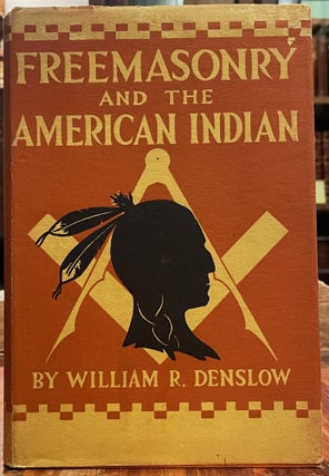 Item #5428 Freemasonry and the American Indian. William R. DENSLOW