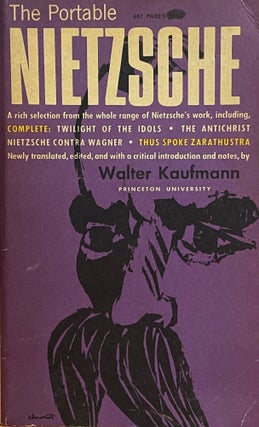 Item #5436 The Portable Nietzsche. Friedrich NIETZSCHE, Walter KAUFMANN