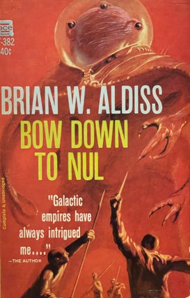 Item #5477 Bow Down to Nul. Brian W. ALDISS