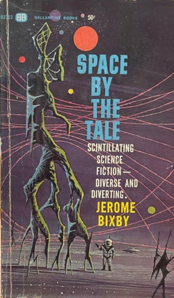 Item #5543 Space by the Tale. Jerome BIXBY