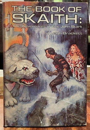 Item #5559 The Book of Skaith: The Adventures of Eric John Stark; The Ginger Star; The Hounds of...