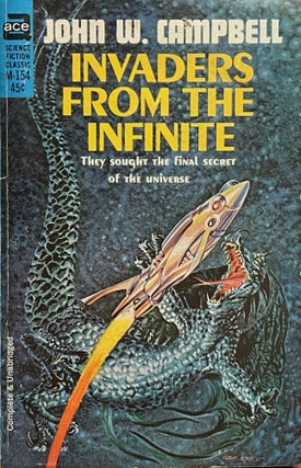 Item #5569 Invaders from the Infinite. John W. CAMPBELL