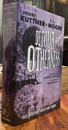 Item #5603 Detour to Otherness [FIRST EDITION]. Henry KUTTNER, C. L. MOORE, Stephen HAFFNER