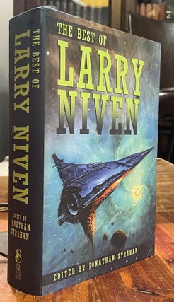 Item #5604 The Best of Larry Niven [FIRST EDITION]. Larry NIVEN, Jonathan STRAHAN