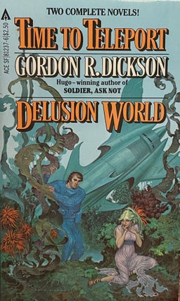 Item #5632 Time to Teleport / Delusion World. Gordon R. DICKSON