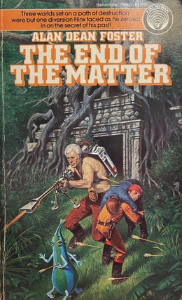 Item #5650 The End of the Matter [FIRST EDITION]. Alan Dean FOSTER