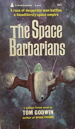 Item #5666 The Space Barbarians [FIRST EDITION]. Tom GODWIN