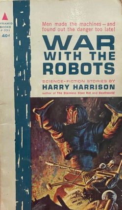 Item #5674 War with the Robots [FIRST EDITION]. Harry HARRISON