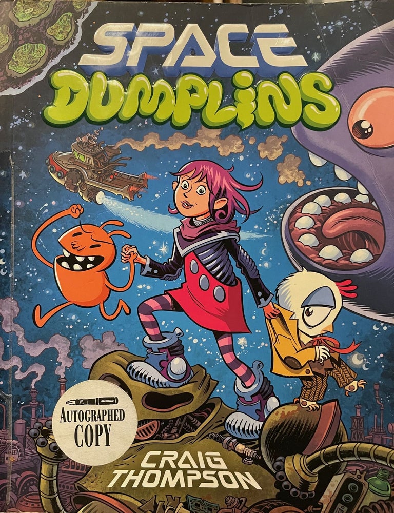 Item #6603 Space Dumplins [FIRST EDITION]. Craig THOMPSON, SIGNED.
