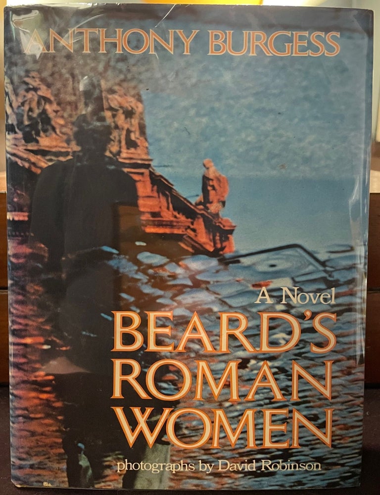 Item #6710 Beard's Roman Women [FIRST AMERICAN EDITION]. Anthony BURGESS, David ROBINSON.