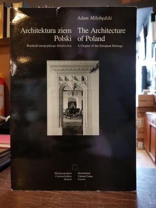 Item #756 The Architecture of Poland / Architektura ziem Polski; A chapter of the European...