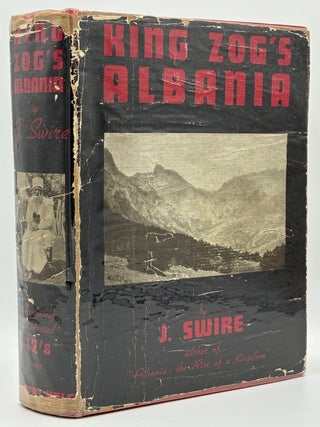 King Zog's Albania [FIRST EDITION