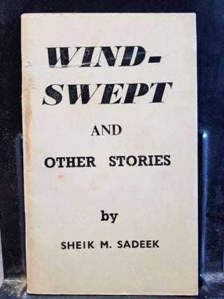 Item #813 Windswept and Other Stories. Sheik M. SADEEK