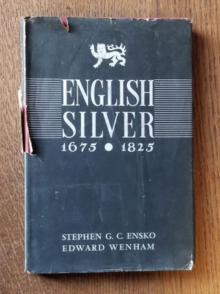 Item #864 English Silver 1675-1825. Stephen G. C. ENSKO, Edward WENHAM, Charles ENSKO, SIGNED