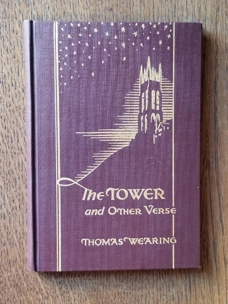 Item #874 The Tower and Other Verse. Thomas WEARING, SIGNED.
