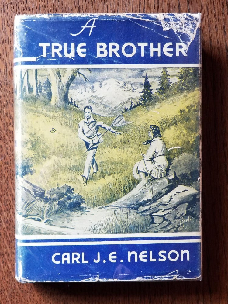Item #906 A True Brother. Carl J. E. NELSON, SIGNED.