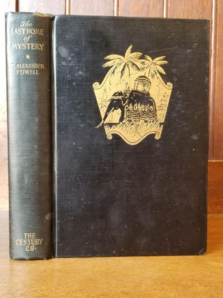 Item #909 The Last Home of Mystery; Adventures in Nepal [FIRST EDITION]. E. Alexander POWELL